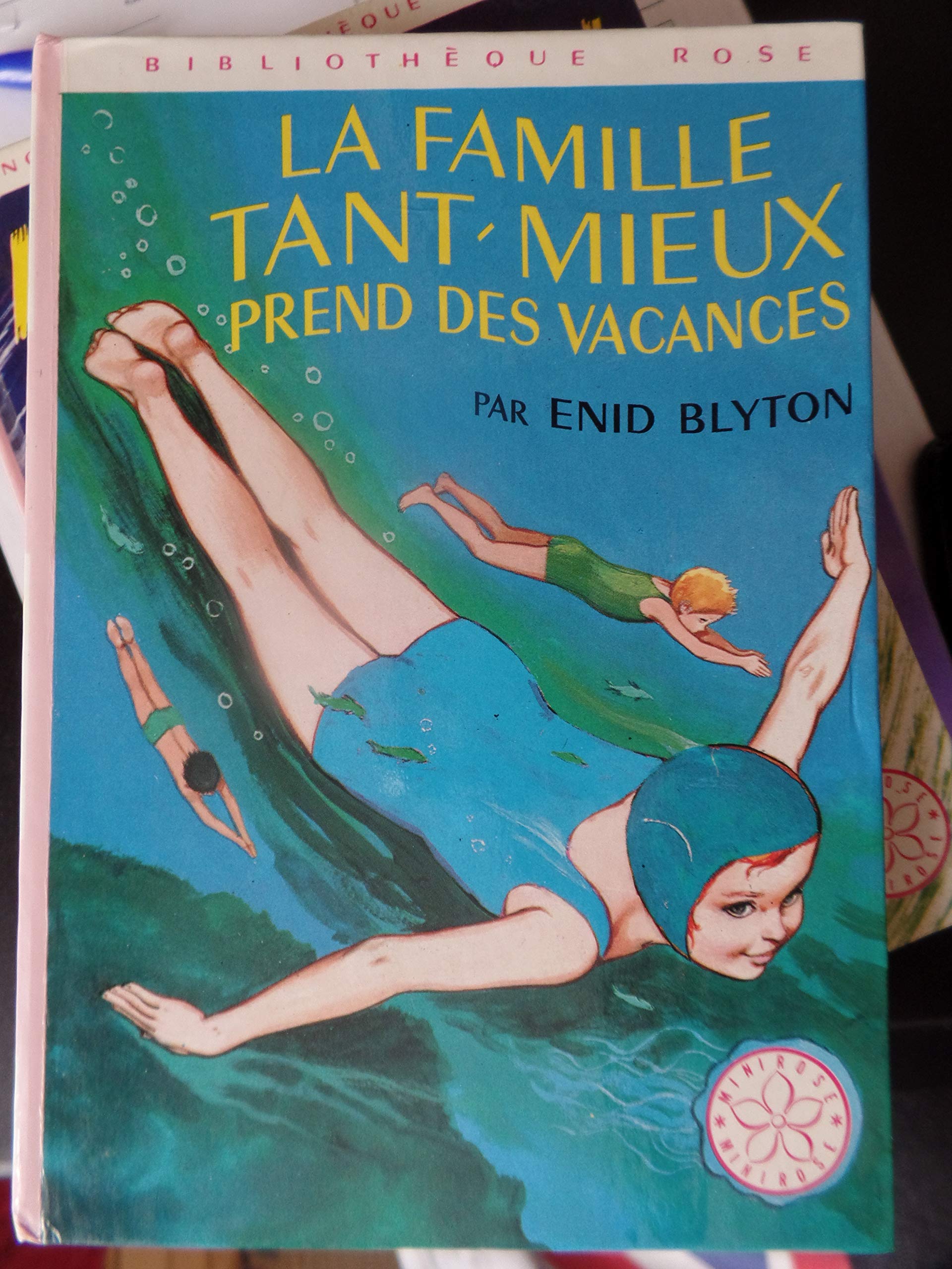 La Famille Tant-Mieux prend des vacances (Bibliothèque rose) Books