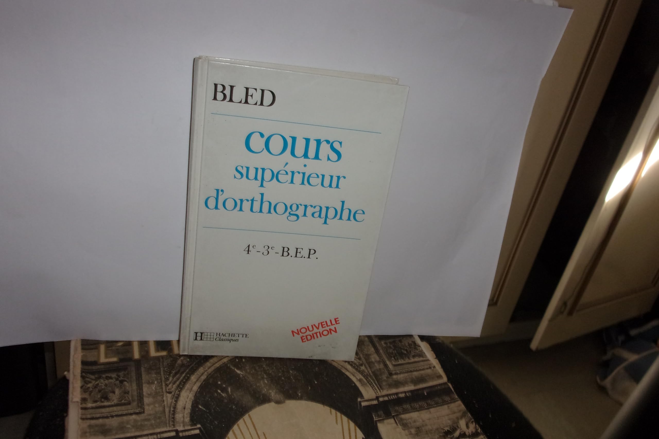 Cours Superieur D'Orthographe 4eme/3eme. Cahier De L'Eleve, Edition 1986 Books