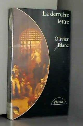 La derniere lettre : prisons et condamnes de la revolution 1793-1794 (008465) Books