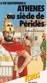 La Vie quotidienne à Athènes au siècle de Périclès (Collection Échos) Books