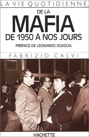 La Vie quotidienne de la Mafia de 1950 à nos jours Books