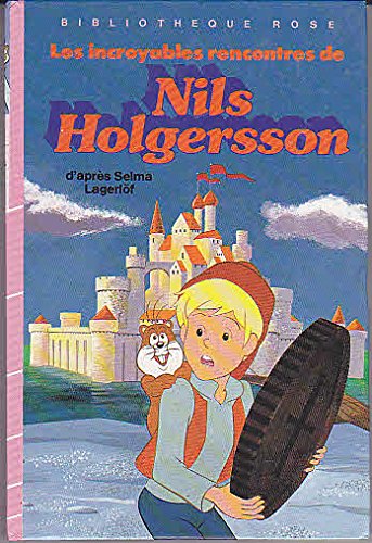 Les Incroyables rencontres de Nils Holgersson (Bibliothèque rose) Books