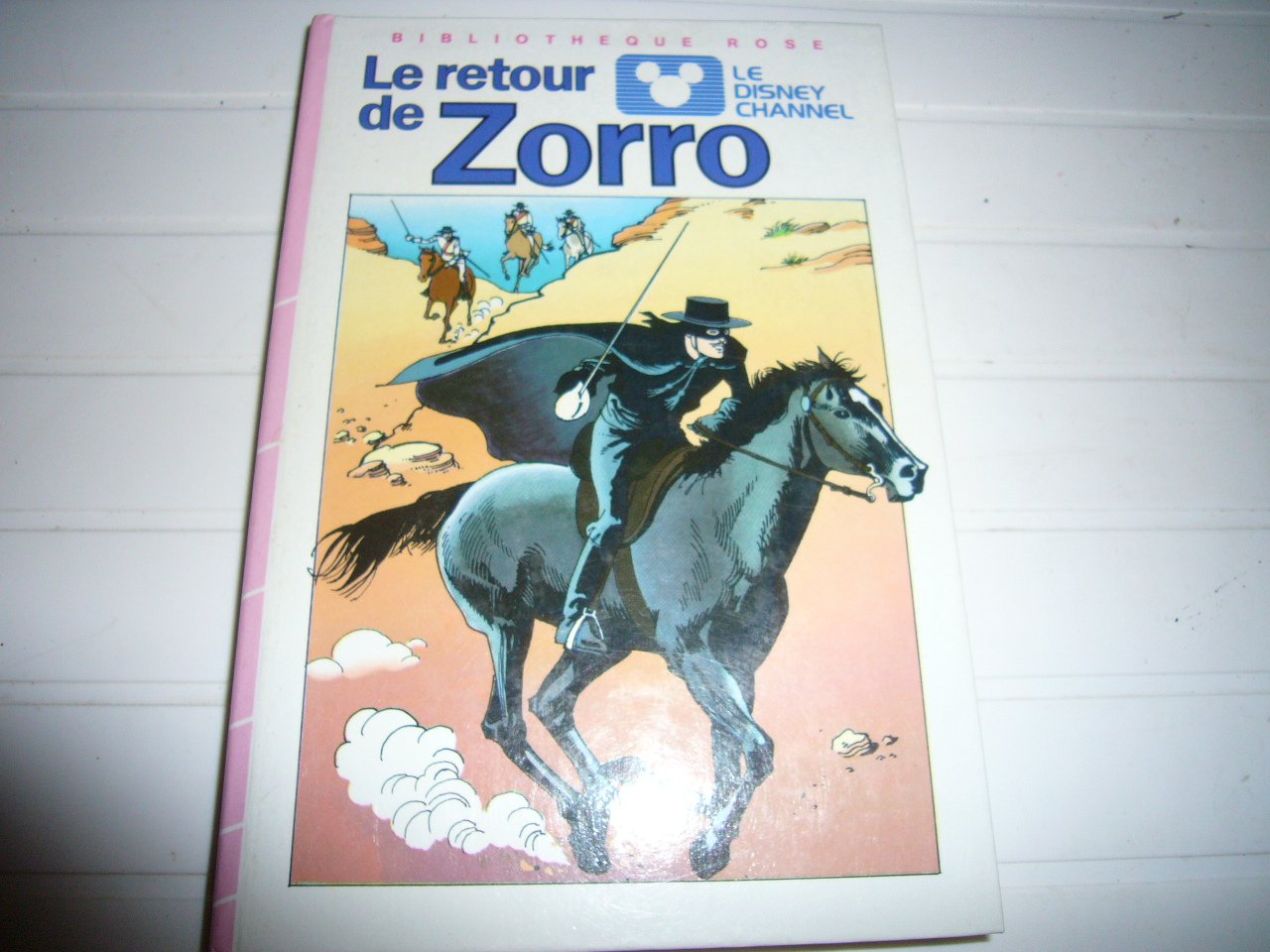 Le retour de Zorro : Série : Le Disney channel : Collection : Bibliothèque rose cartonnée & illustrée Books