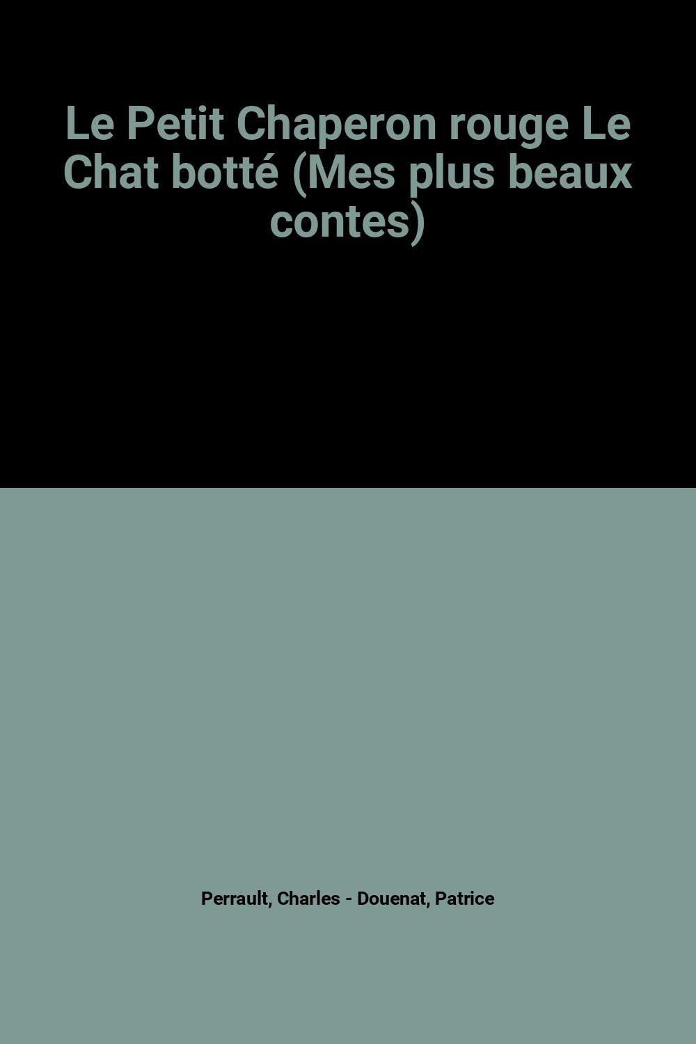 Le Petit Chaperon rouge Le Chat botté (Mes plus beaux contes) Books