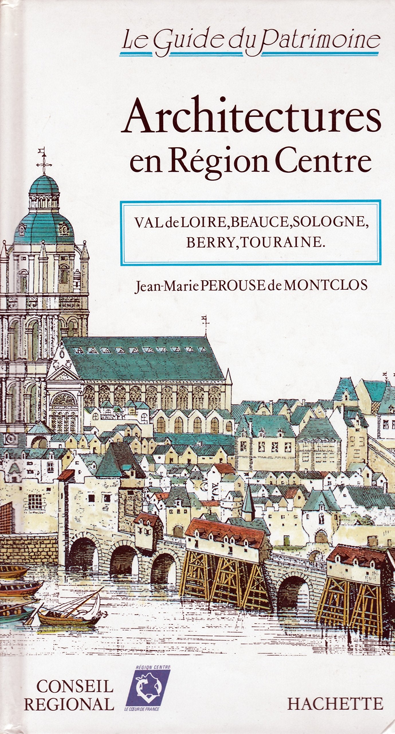 Architectures en region centre / val de loire, beauce, sologne, berry, touraine Books