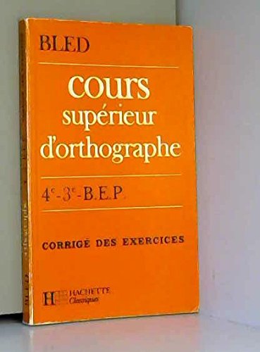 Cours Superieur D'Orthographe. Livre Du Professeur, Edition 1986 Books
