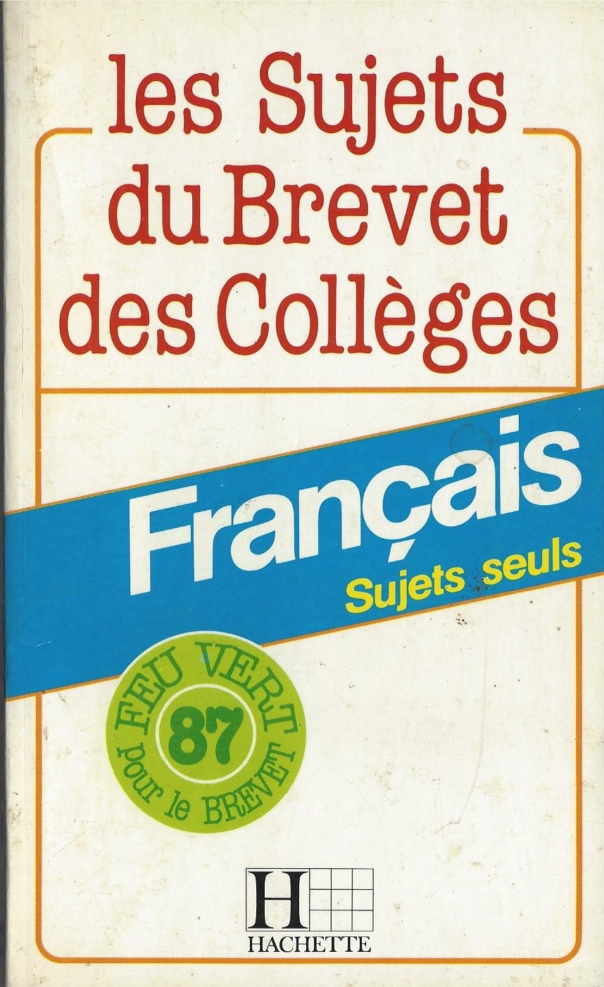 BREVET 87- FRANCAIS SUJETS SEULS book