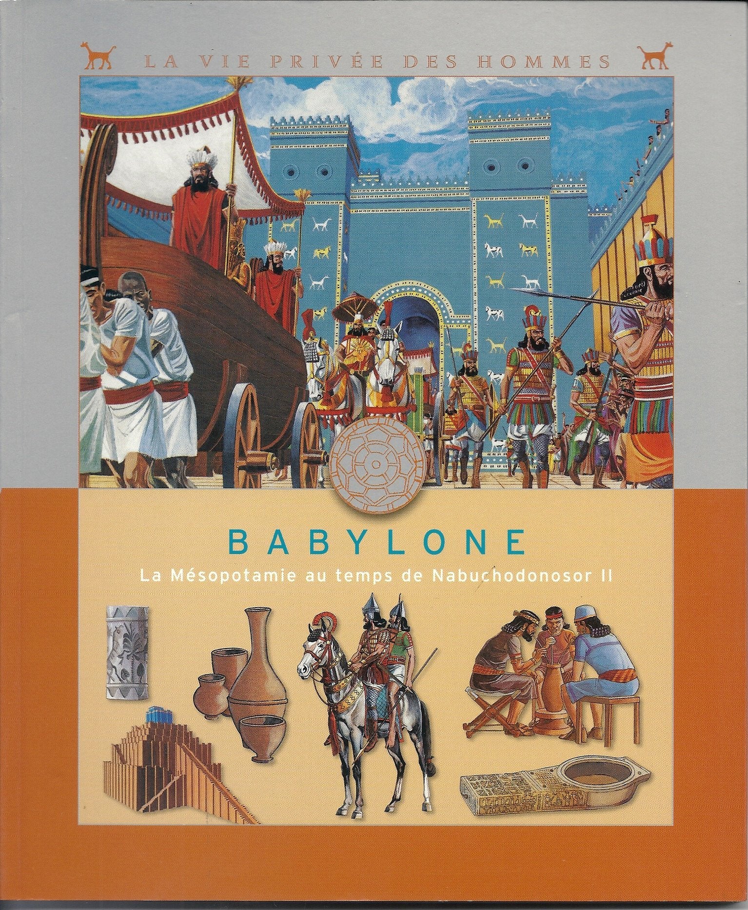 Babylone: La Mésopotamie au temps de Nabuchodonosor II Books