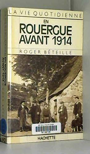La vie quotidienne en rouergue avant 1914 book