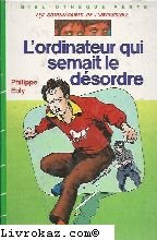 L'Ordinateur qui semait le désordre (Bibliothèque verte) Books