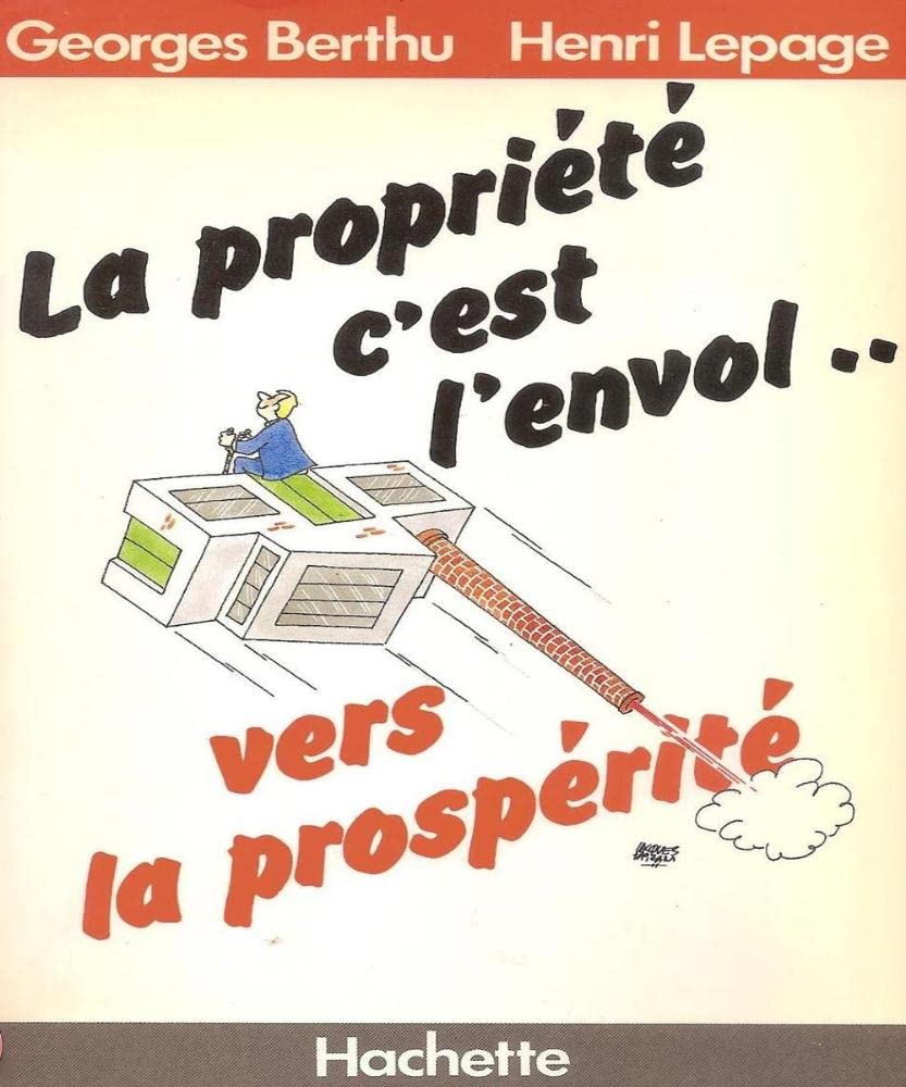 La Propriété c'est l'envol... vers la prospérité Books