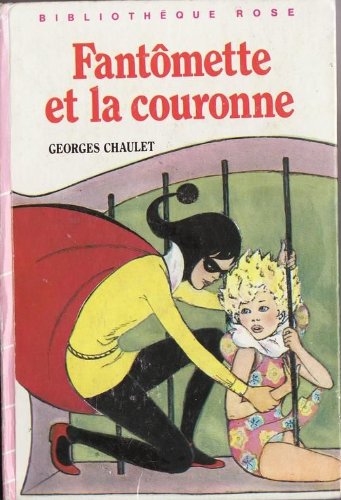 Fantômette et la couronne (Bibliothèque rose) Books