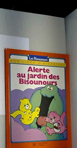 Alerte au jardin des Bisounours (Mon livre d'histoires) book