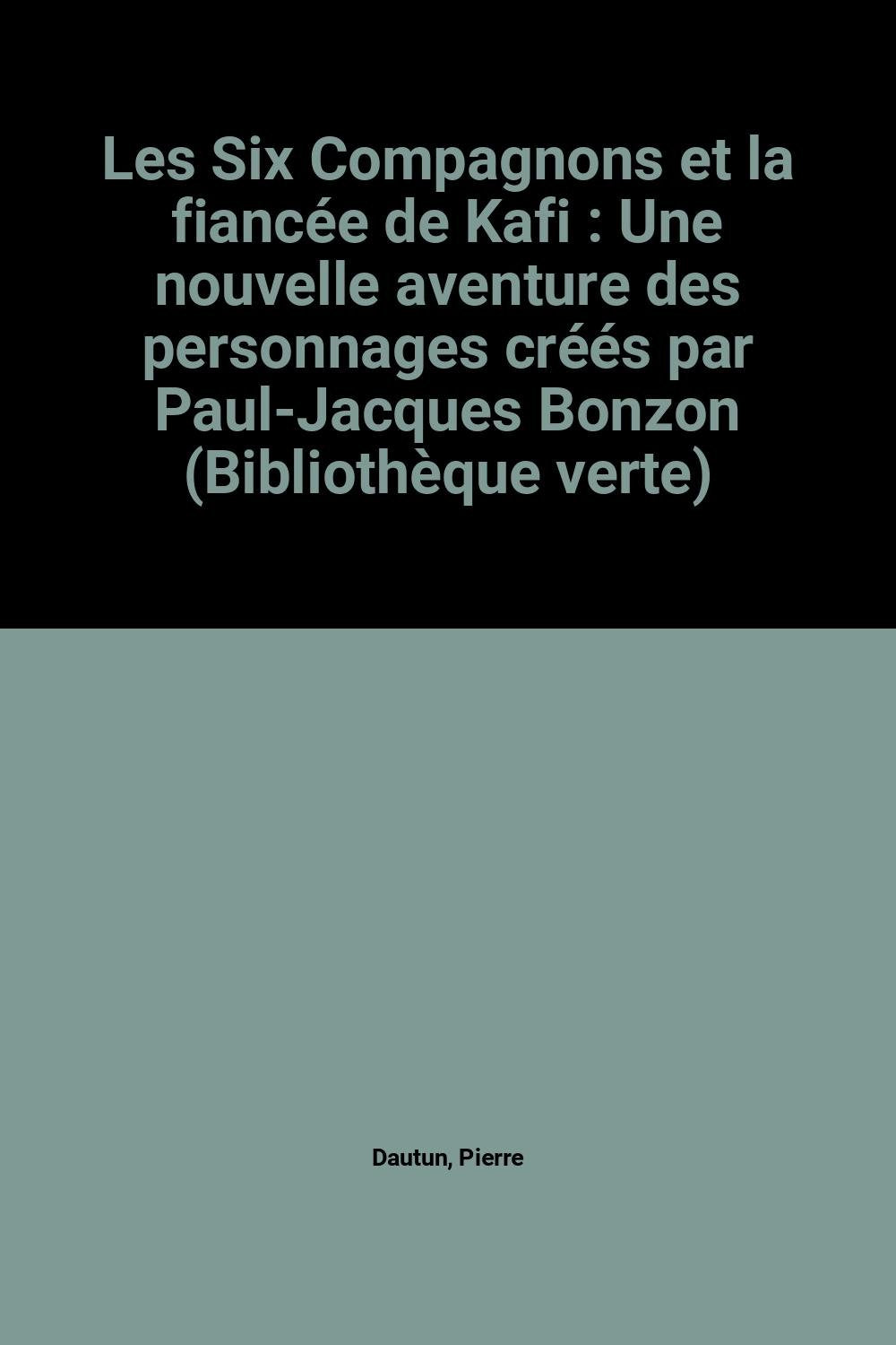 Les six compagnons et la fiancée de Kafi book