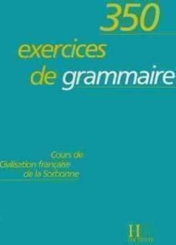 350 Exercices De Grammaire. Corriges, Cours De Civilisation Francaise De Al Sorbonne Books