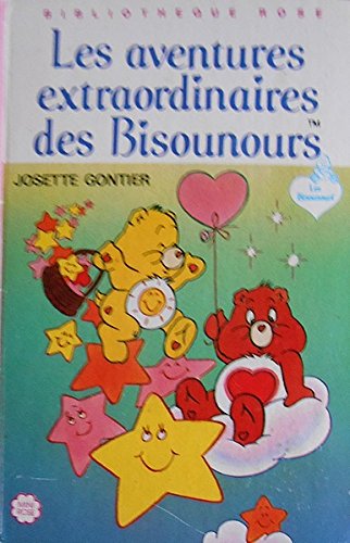 Les Aventures extraordinaires des Bisounours (Bibliothèque rose) book