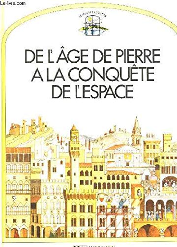 De l'age de pierre a la conquete de l'espace 040396 (Hjd Tour Quest.) Books