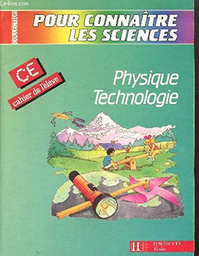 Physique, technologie, biologie et géologie, CE. Cahier de l'élève book