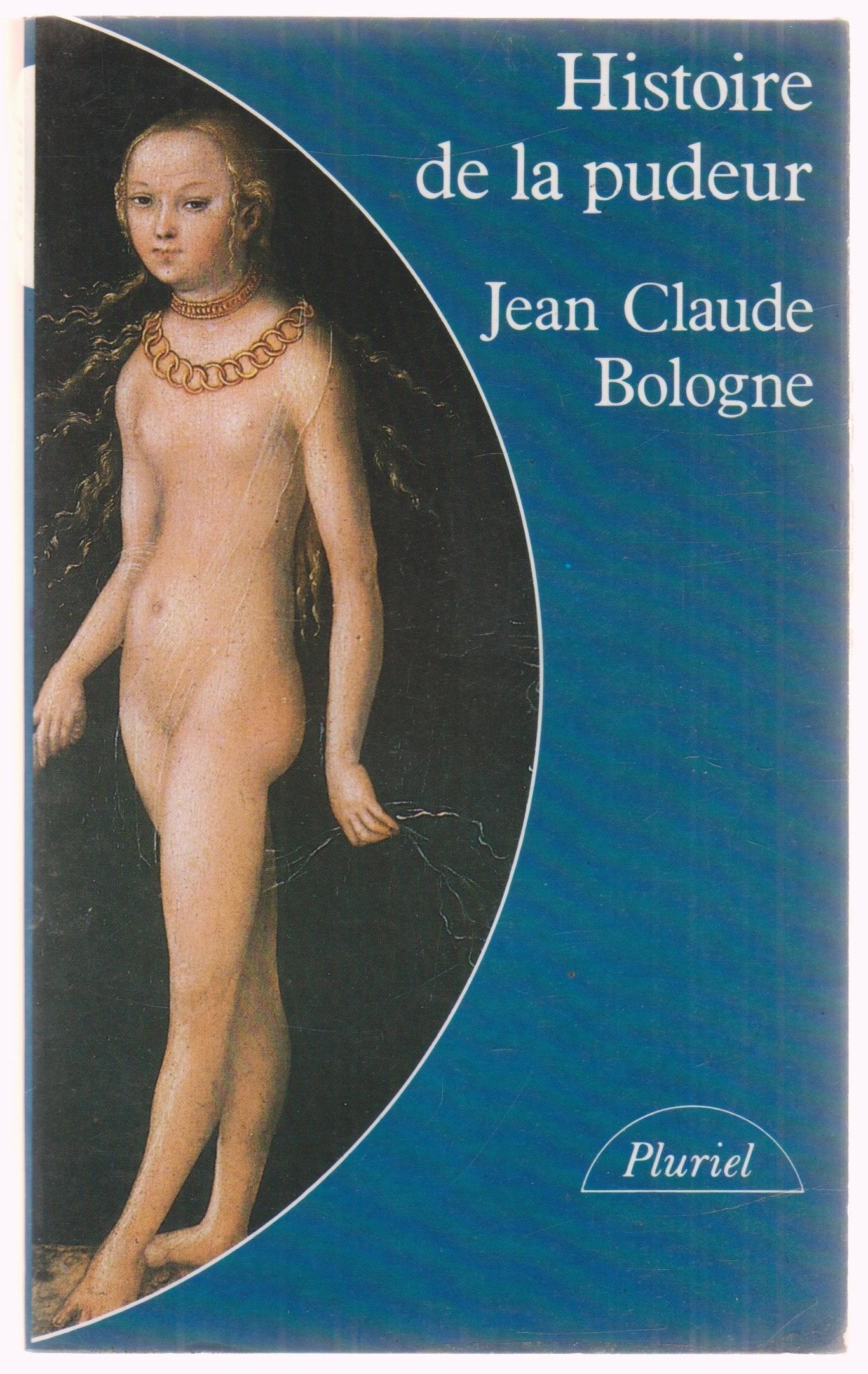 Histoire de la pudeur 111497 (Plur.Poche) Books