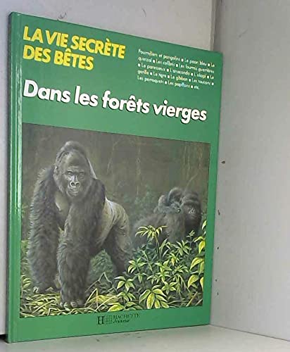 La Vie secrète des bêtes dans les forêts vierges (La Vie secrète des bêtes) Books