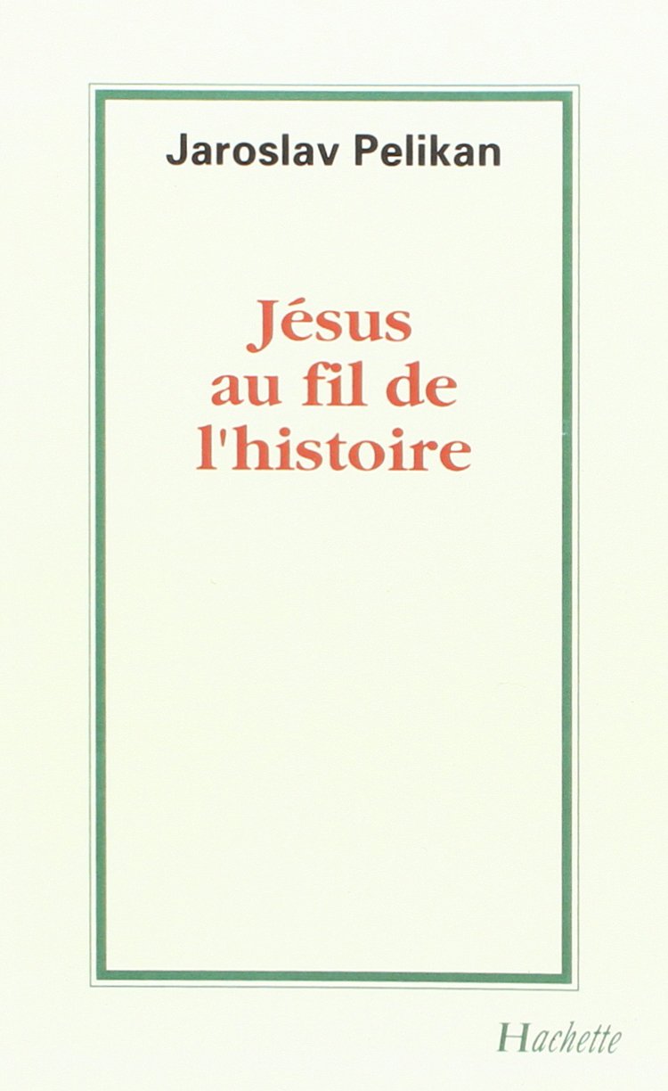 Jésus au fil de l'histoire: Sa place dans l'histoire de la culture Politics & History