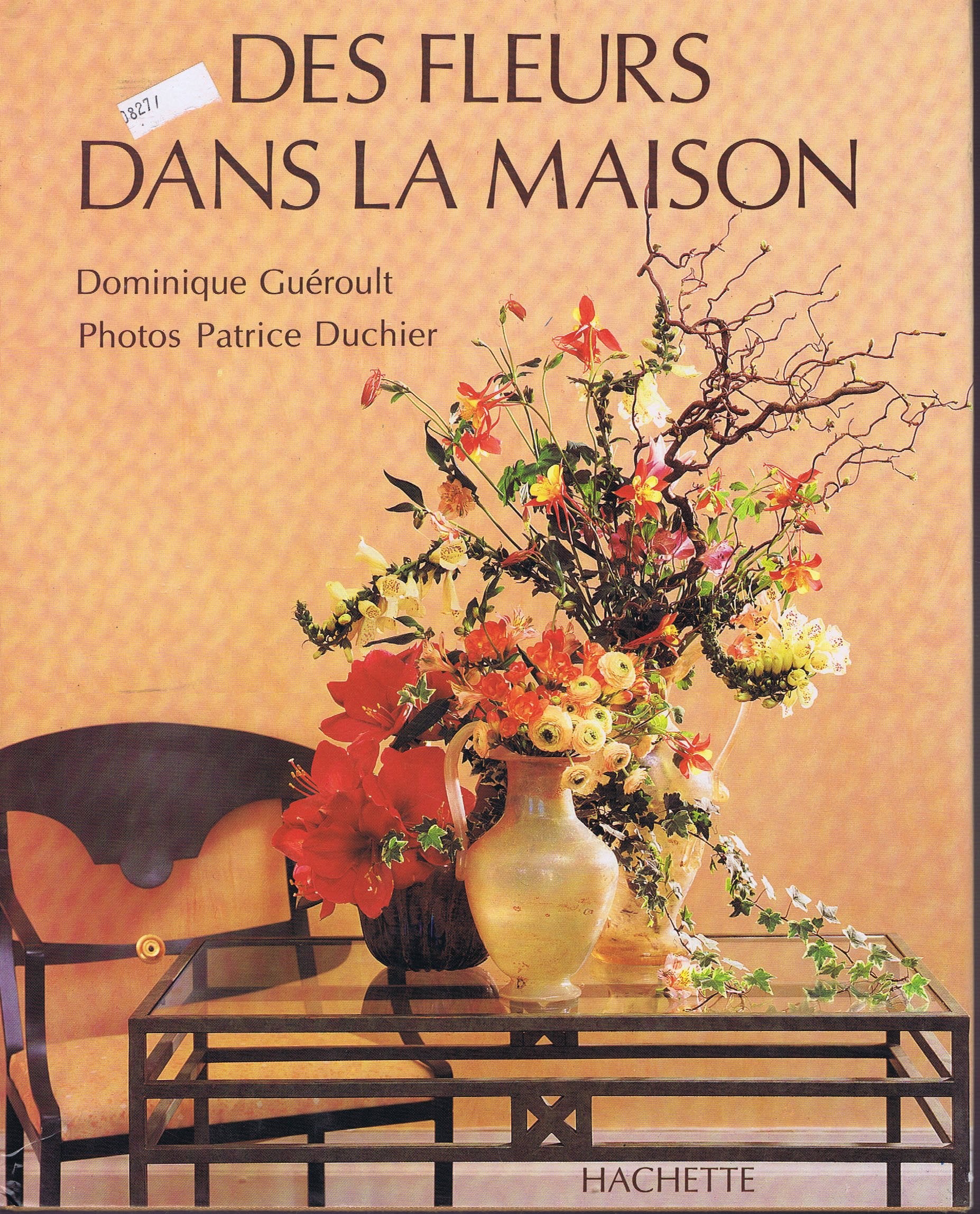 DES FLEURS DANS LA MAISON book