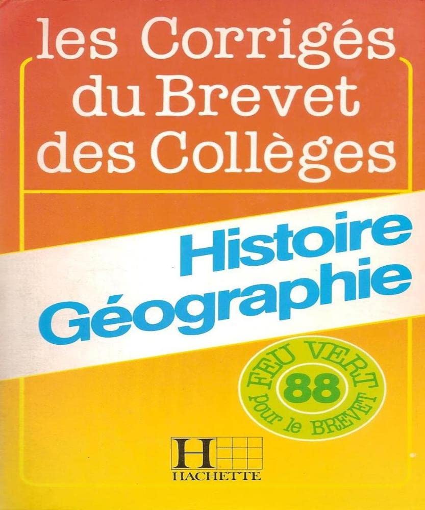 Les corriges du brevet des colleges, histoire geographie, 88 Books