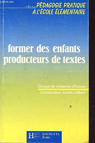 Former des enfants producteurs de textes book
