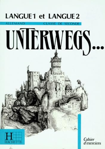 Allemand 2nde Lv1 Et 2 Unterwegs. Cahier D'Exercices book