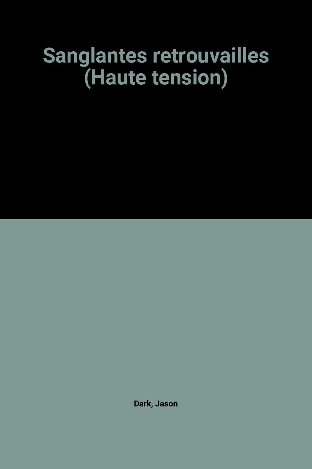 Sanglantes retrouvailles (Haute tension) Books