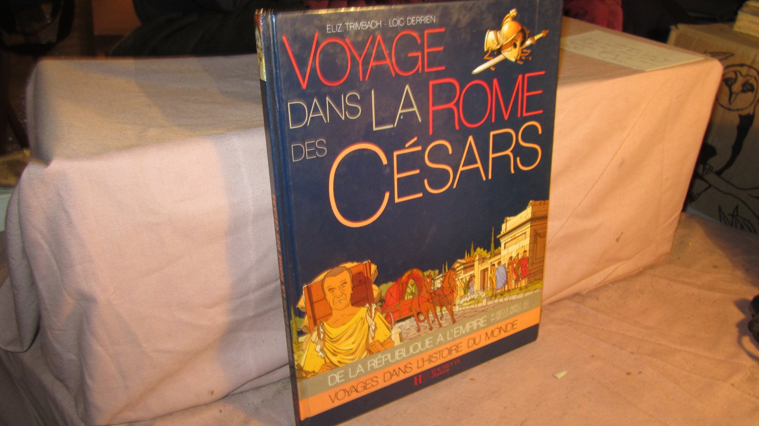 Voyage dans la Rome des Césars (Voyages dans l'histoire du monde) Books