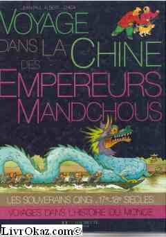 Voyage dans la Chine des empereurs mandchous (Voyages dans l'histoire du monde) book