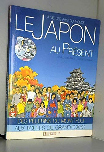 Le Japon au présent (La Vie des pays du monde) book