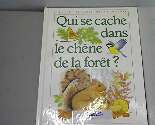 Qui se cache dans le chene de la foret ? 112897 (Hjr Autr.Albums) Books