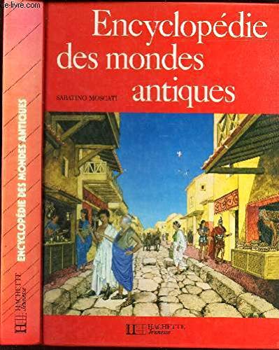 Encyclopédie des mondes antiques by Moscati, Sabatino Books