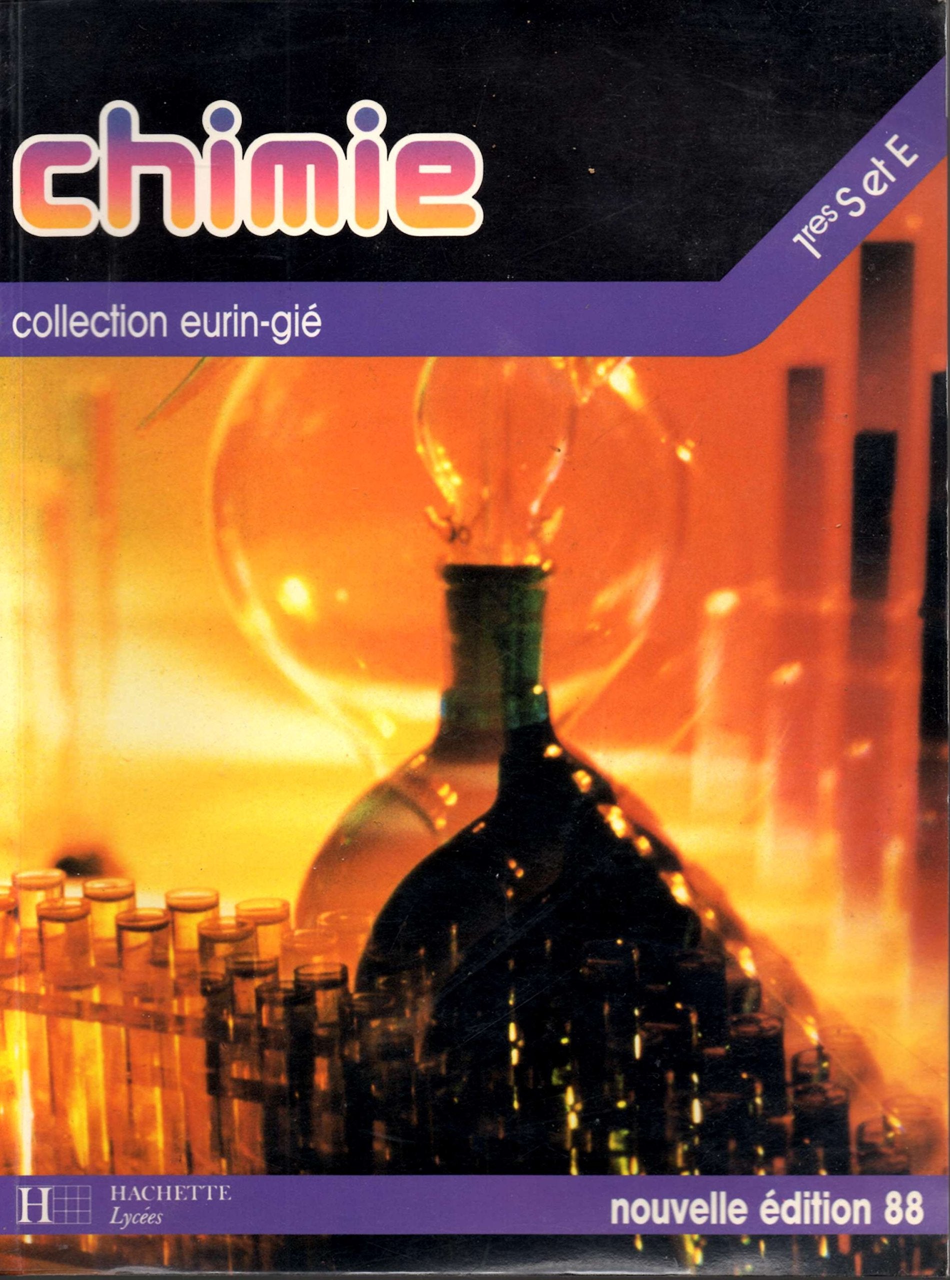 Chimie - 1res S et E - Livre de l'élève - Edition 1988 Books