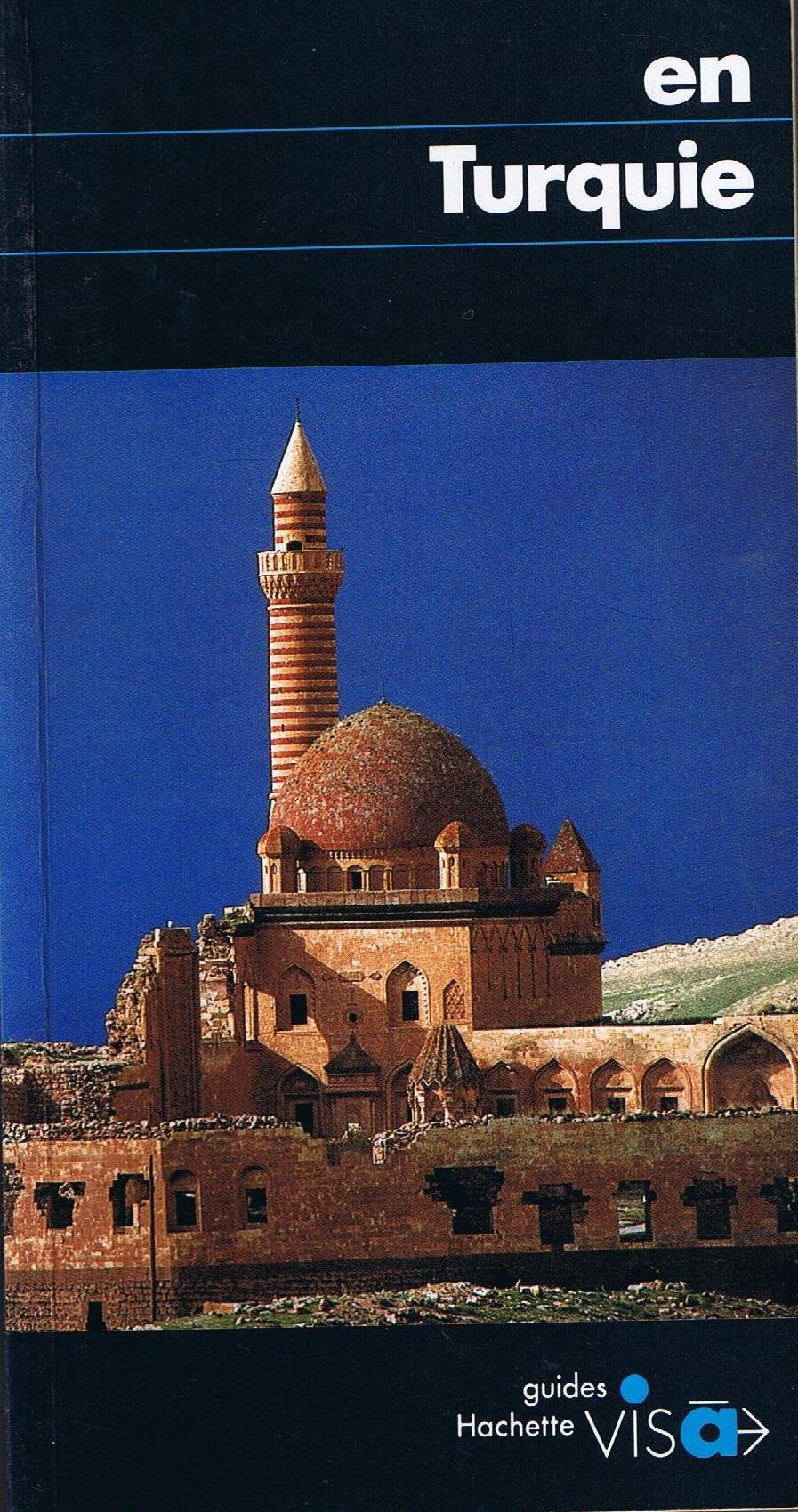 En Turquie (Hachette guides bleus visa) (French Edition) Books