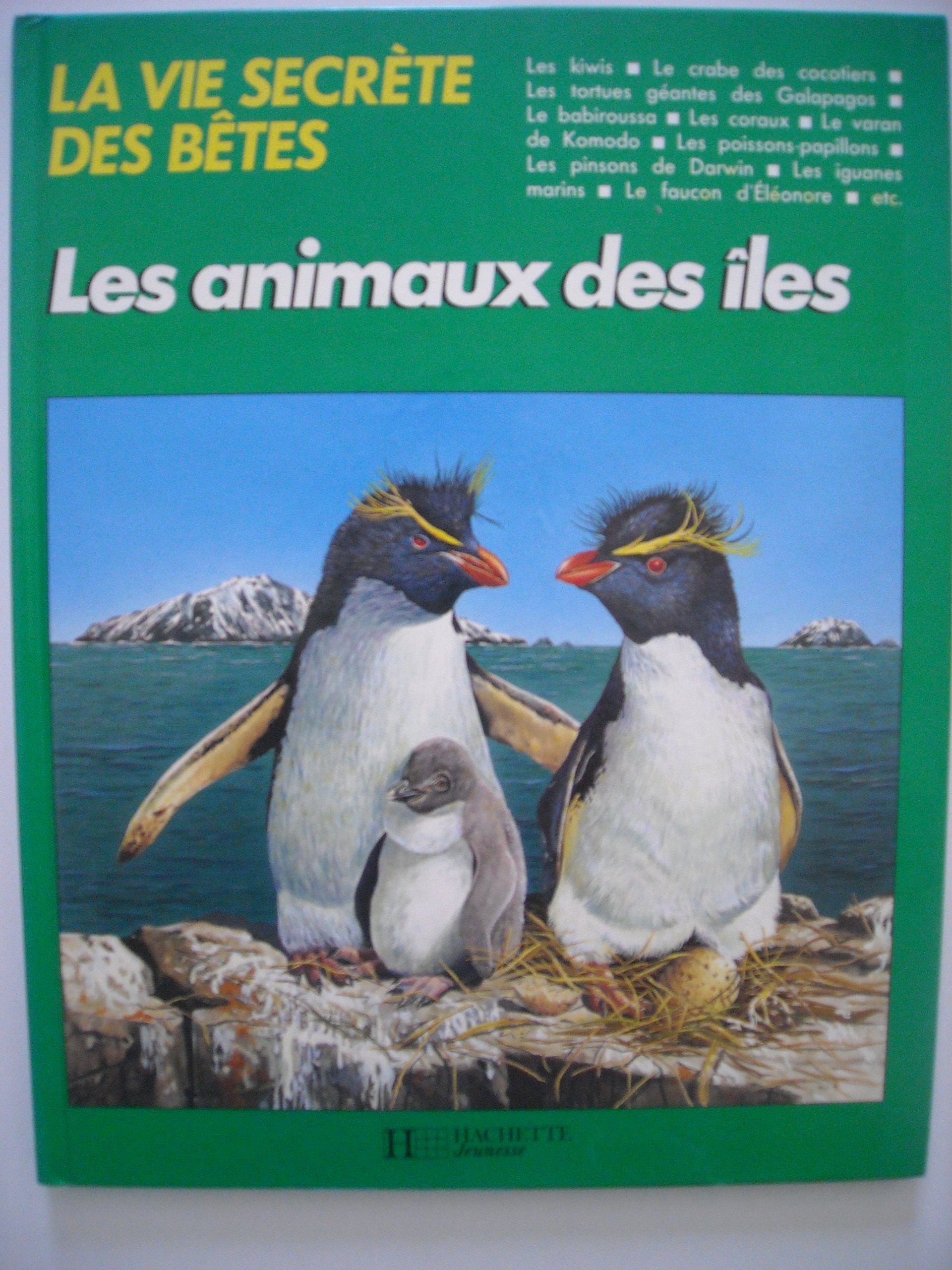 Les Animaux des îles (La Vie secrète des bêtes) book