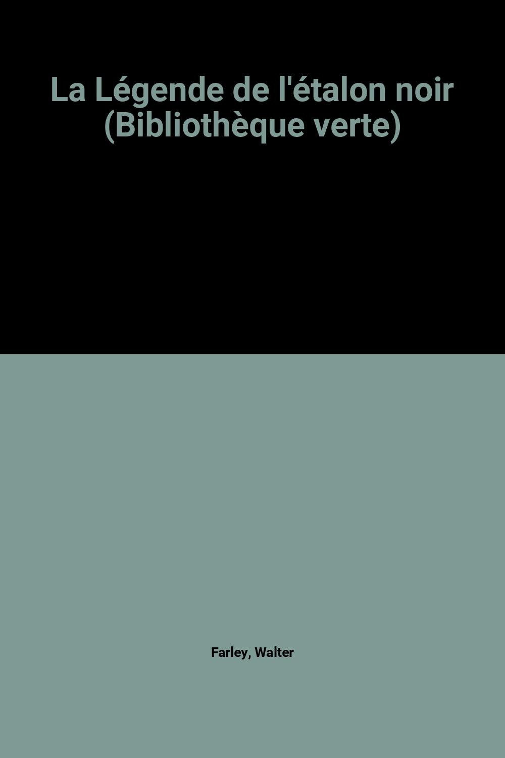 La Légende de l'étalon noir (Bibliothèque verte) book