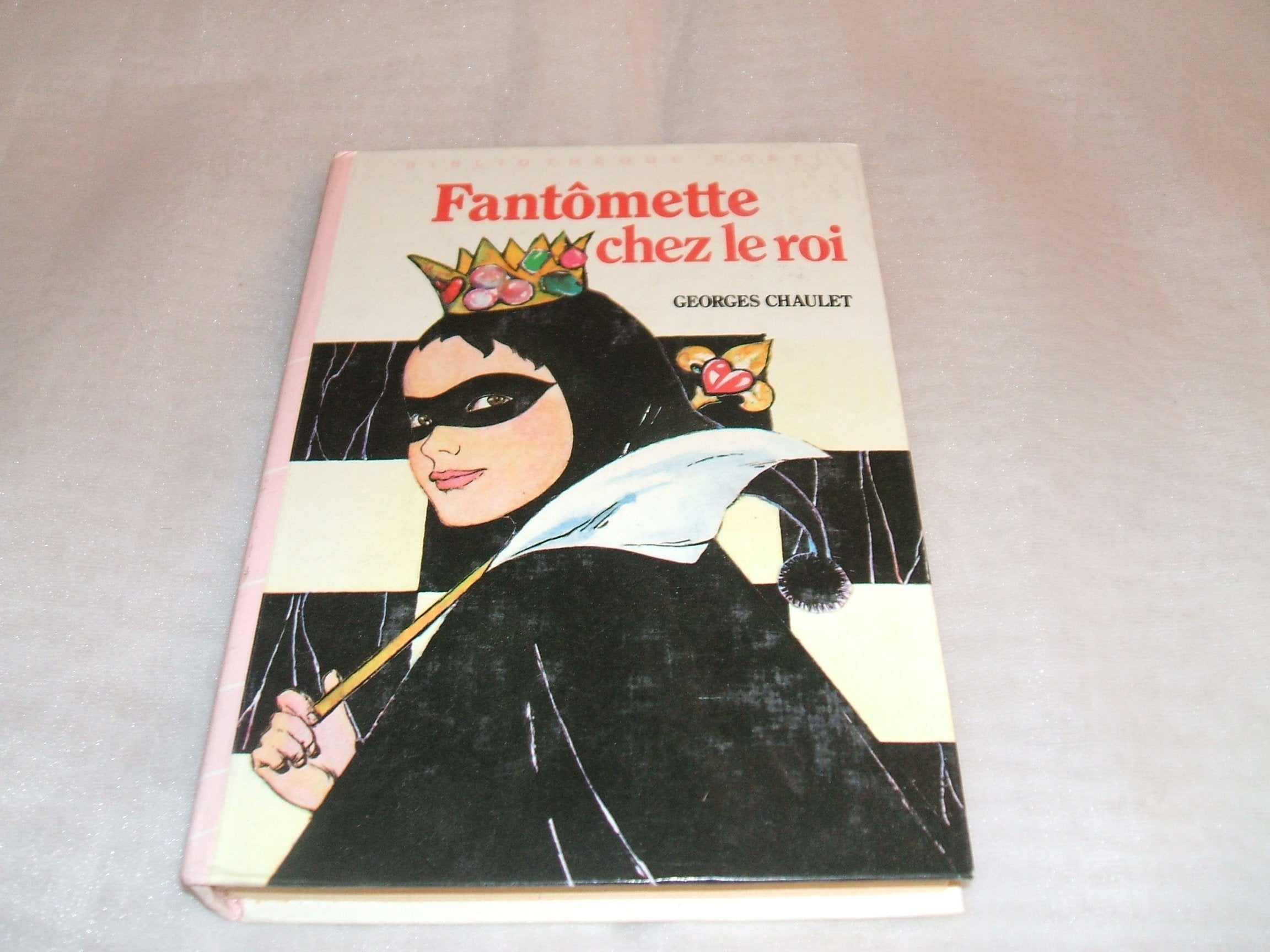 Fantômette chez le roi (Biblothèque rose) Books