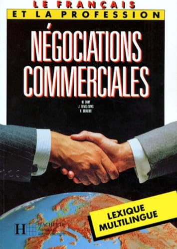 Le Francais Des Negociations Commercia (Le Francais DES Negociations Commerciales) Learning & Reference