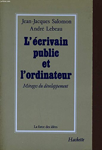L'écrivain public et l'ordinateur : mirages du developpement Books