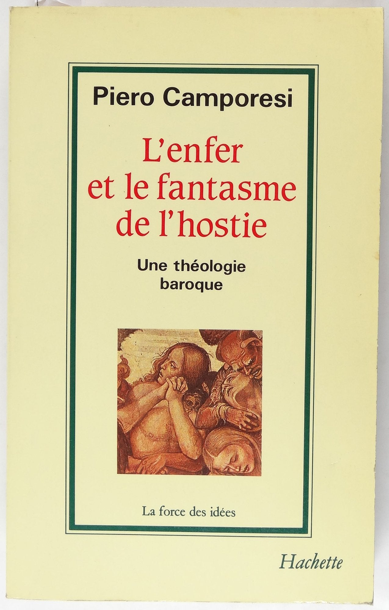 L'Enfer et le fantasme de l'hostie : une théologie baroque Books