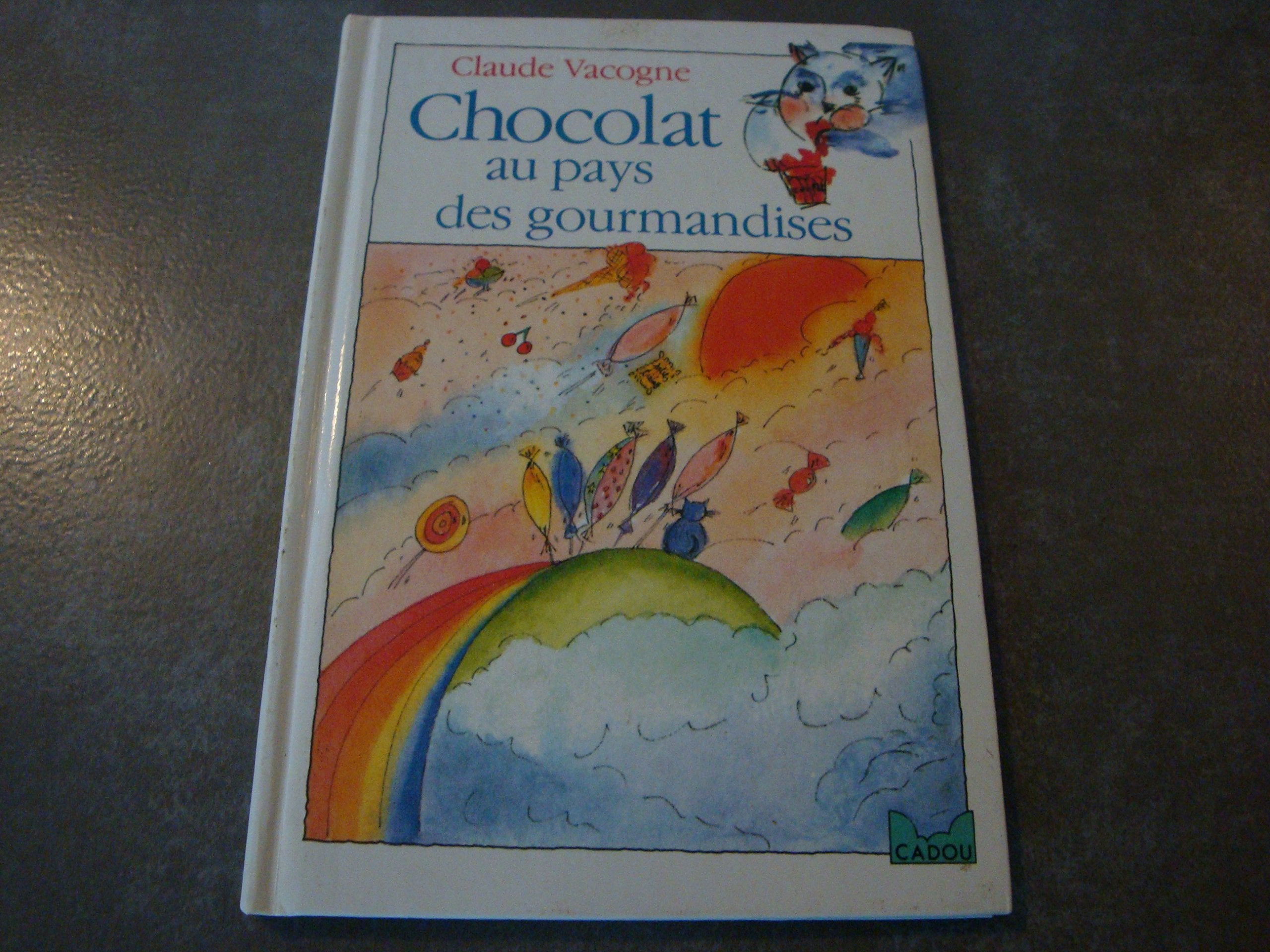 Chocolat au pays des gourmandises book