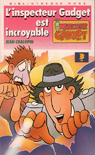 L'Inspecteur Gadget est incroyable Books