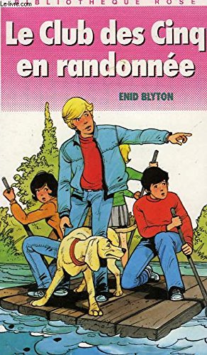 Le club des cinq en randonnée : Collection : Bibliothèque rose reliure fine & illustrée Books