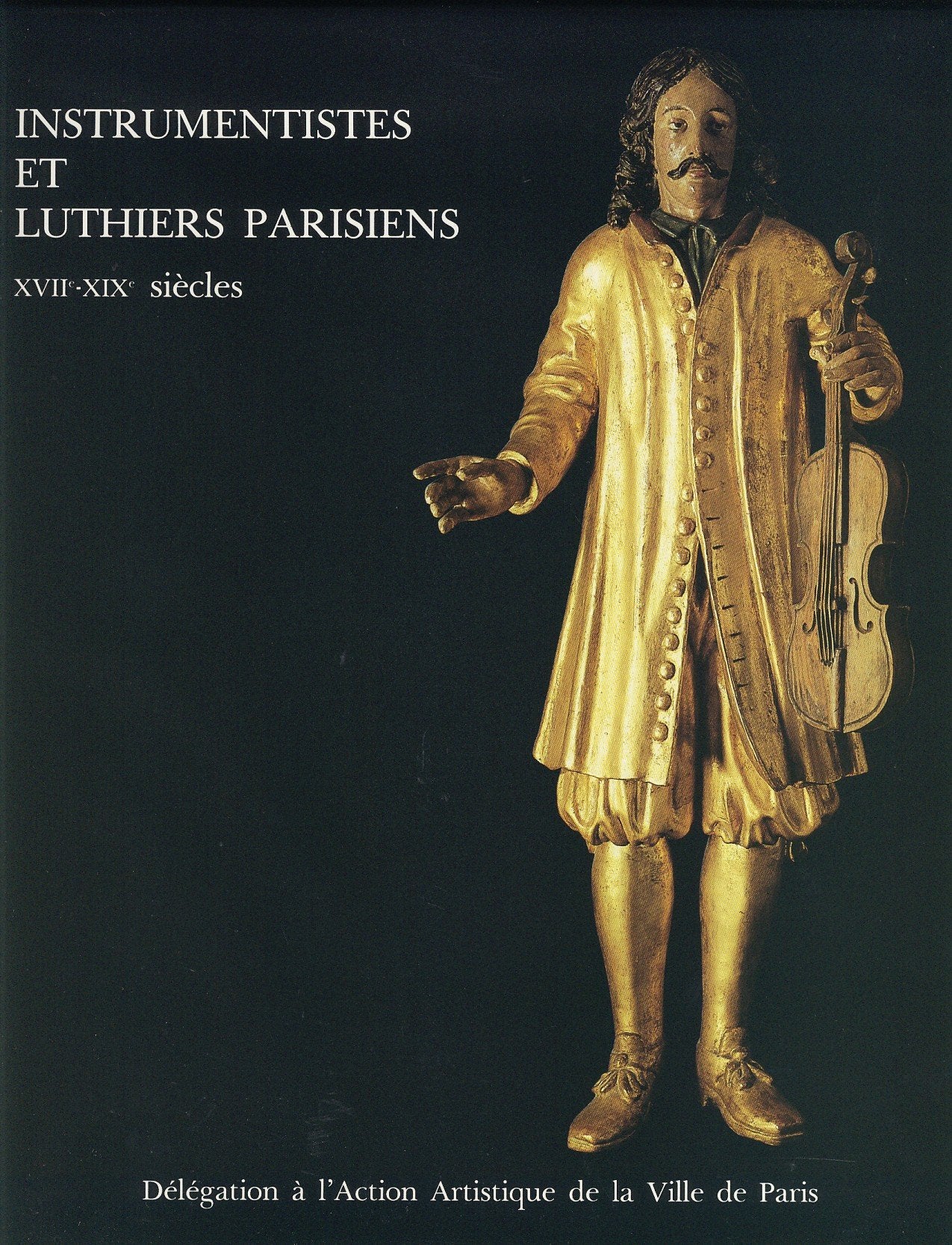 Instrumentistes et luthiers parisiens, XVIIe-XIXe siècle book