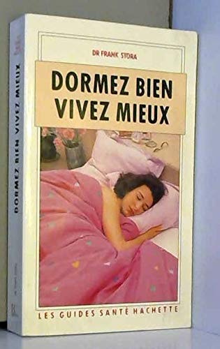 Dormez bien, vivez mieux (Les Guides santé Hachette) Books