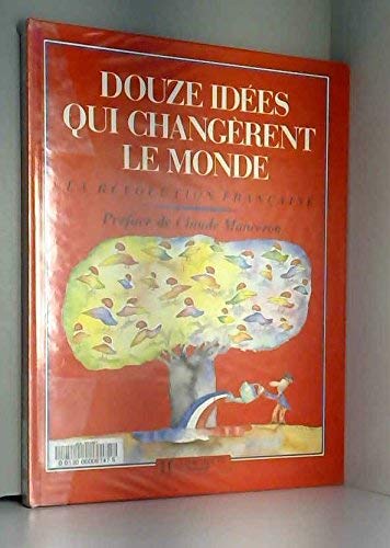 Douze idees qui changerent le monde : la revolution française Books
