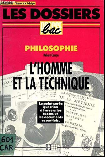 DOS. PRESSE BAC- L'HOMME ET LA TECHNIQUE book